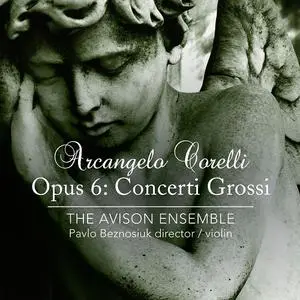 The Avison Ensemble - Corelli: Opus 6 - Concerti Grossi (2012)