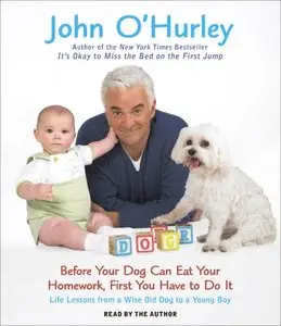 Before Your Dog Can Eat Your Homework, First You Have to Do It (Audiobook)