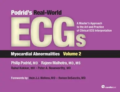Podrid's Real-World ECG: Myocardial Abnormalities Volume 2: A Master's Approach to the Art and Practice of Clinical ECG