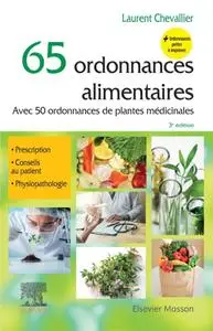 Laurent Chevallier, "65 ordonnances alimentaires: Avec 50 ordonnances de plantes médicinales"