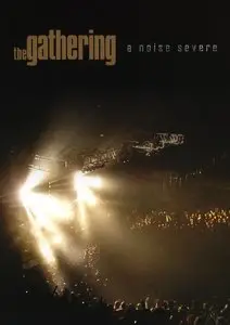 The Gathering - A Noise Severe (2007)