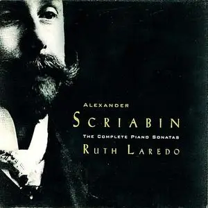 Ruth Laredo - Scriabin: The Complete Piano Sonatas (1996)