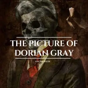 «The Picture Of Dorian Gray» by Oscar Wilde