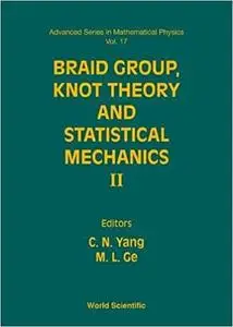 Braid Group, Knot Theory and Statistical Mechanics II  Ed 2