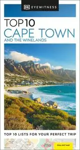 DK Eyewitness Top 10 Cape Town and the Winelands (Pocket Travel Guide)