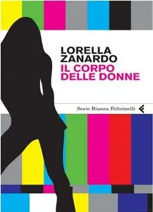 Lorella Zanardo - Il Corpo Delle Donne