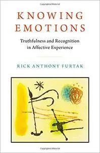 Knowing Emotions: Truthfulness and Recognition in Affective Experience