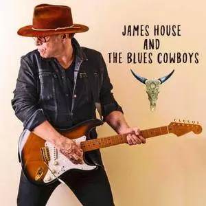 James House And The Blue Cowboys – James House and The Blues Cowboys (2018)