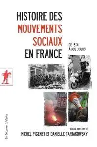 Michel Pigenet, Danielle Tartakowsky, "Histoire des mouvements sociaux en France"