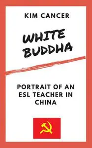 «White Buddha» by Kim Cancer