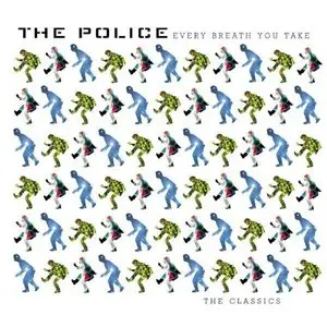 The Police - Every Breath You Take: The Classics (1995) [Reissue 2003] MCH PS3 ISO + DSD64 + Hi-Res FLAC
