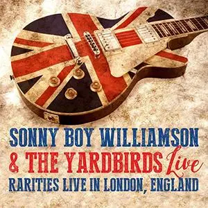 The Yardbirds & Sonny Boy Williamson - Sonny Boy Williamson & the Yardbirds (Live in London, England) (2019)