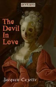 «The Devil In Love» by Jaques Cazotte