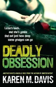 «Deadly Obsession» by Karen M. Davis