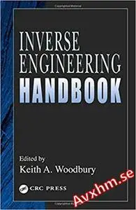 Inverse Engineering Handbook (Handbook Series for Mechanical Engineering)