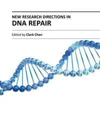 "New Research Directions in DNA Repair" ed. by Clark Chen