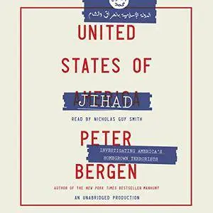 United States of Jihad: Investigating America's Homegrown Terrorists [Audiobook]