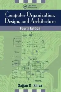 Computer Organization, Design, and Architecture, Fourth Edition (Repost)