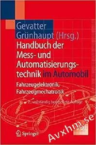 Handbuch der Mess- und Automatisierungstechnik im Automobil: Fahrzeugelektronik, Fahrzeugmechatronik (VDI-Buch)