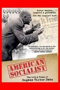 American Socialist: The Life and Times of Eugene Victor Debs (2018)