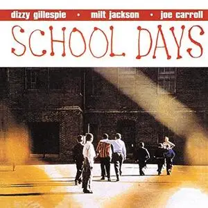 Dizzy Gillespie - School Days (1956/2018)