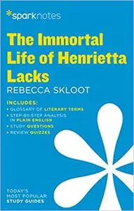 The Immortal Life of Henrietta Lacks SparkNotes Literature Guide