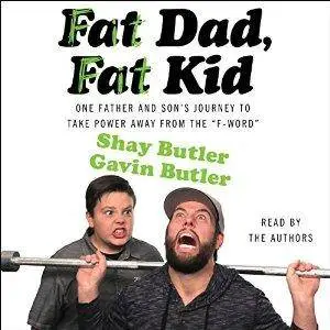 Fat Dad, Fat Kid by Shay Butler