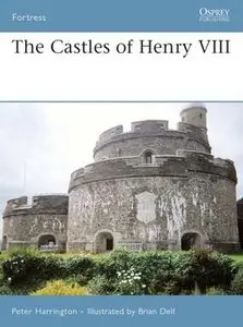 The Castles of Henry VIII (Osprey Fortress 66)