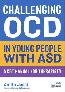 Challenge Your OCD!: A CBT Workbook for Young People with ASD