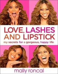 Love, Lashes, and Lipstick: My Secrets for a Gorgeous, Happy Life 