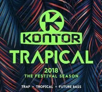VA - Kontor Trapical 2018 - The Festival Season (2018)