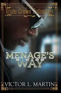 «Menage's Way» by Victor Martin