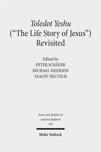 Toledot Yeshu (The Life Story of Jesus) Revisited: A Princeton Conference 