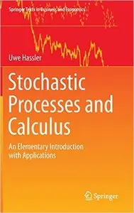 Stochastic Processes and Calculus: An Elementary Introduction with Applications