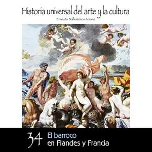 «El barroco en Flandes y Francia» by Ernesto Ballesteros Arranz