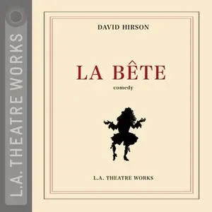 «La Bête» by David Hirson