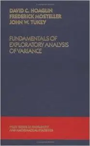 Fundamentals of Exploratory Analysis of Variance by David C. Hoaglin