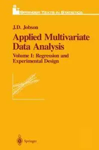 Applied Multivariate Data Analysis: Regression and Experimental Design