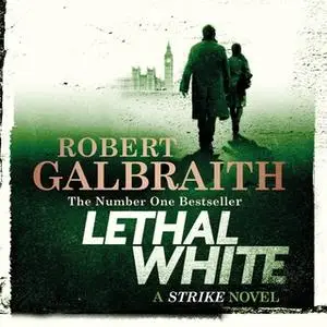«Lethal White» by Robert Galbraith