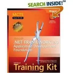 MCTS Self-Paced Training Kit (Exam 70-536): Microsoft .NET Framework 2.0 Application Development Foundation