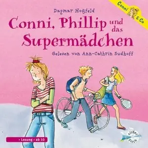 Dagmar Hoßfeld - Conni, Phillip und das Supermädchen