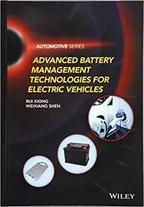 Advanced Battery Management Technologies for Electric Vehicles