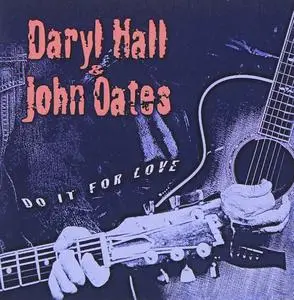 Hall & Oates - Do It for Love (2003/2021) [Official Digital Download]