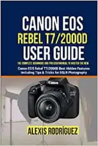 Canon EOS Rebel T7/2000D User Guid