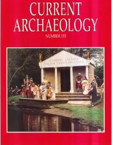 Current Archaeology - Issue 153