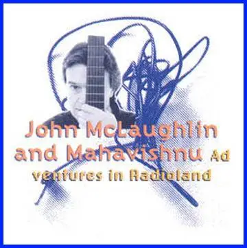 John McLaughlin & Mahavishnu - Adventures In Radioland (1993)