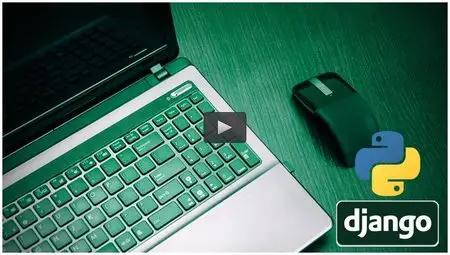 Udemy – Django Unchained with Python