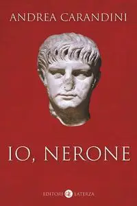 Andrea Carandini - Io, Nerone