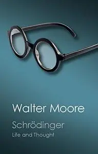 Schrödinger: Life and Thought (Canto Classics)