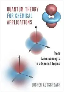 Quantum Theory for Chemical Applications